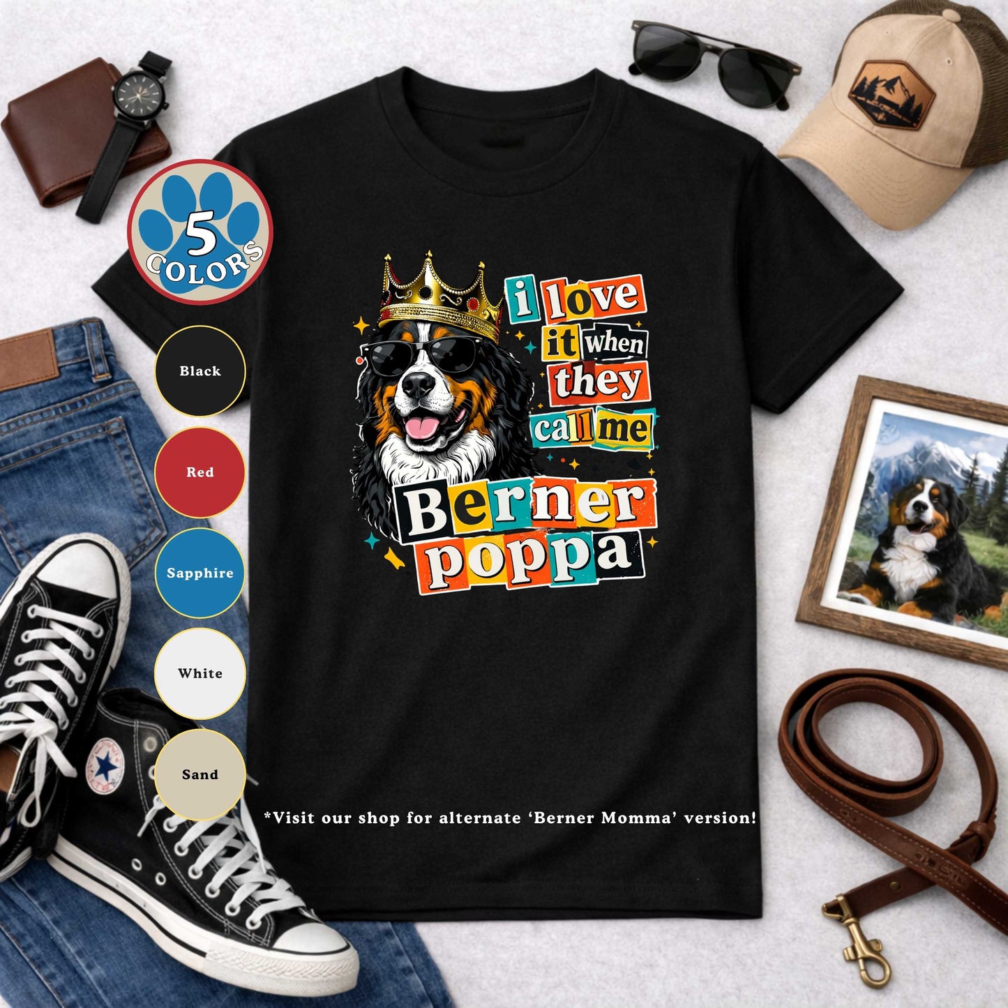 I Love It When They Call Me Berner Poppa T-Shirt | Funny Bernese Mountain Dog Dad Gift Tee | The Bernie Bears