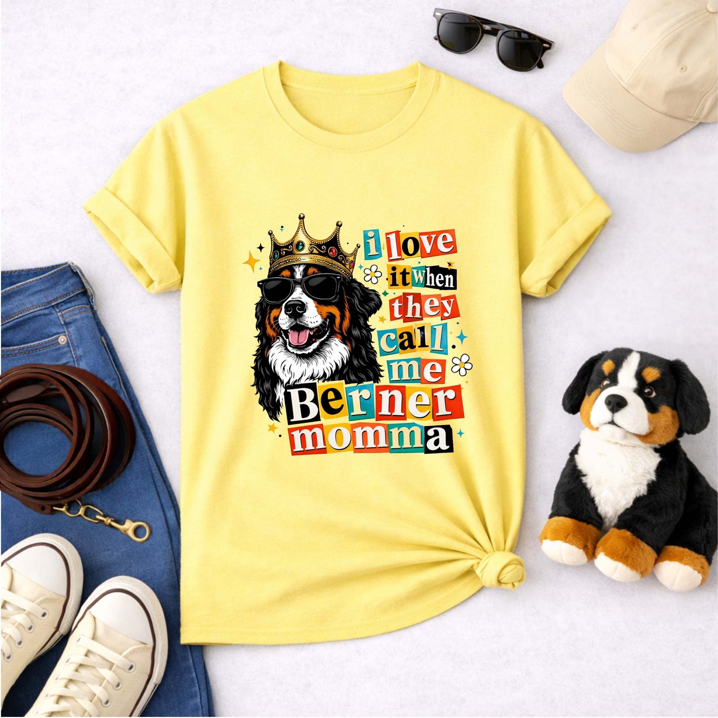 I Love It When They Call Me Berner Momma Tee 👑🐾
