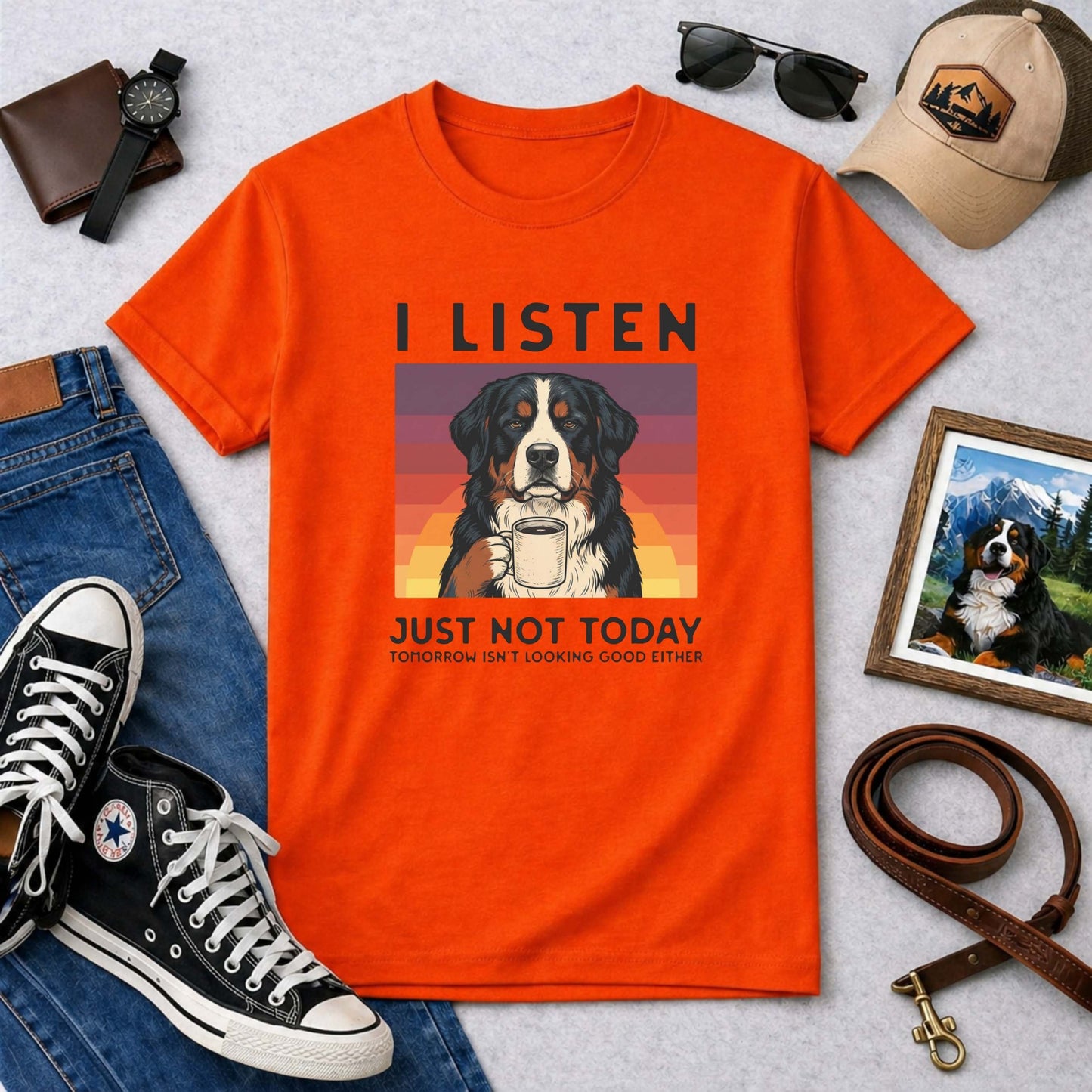I Listen Just Not Today Bernese Mountain Dog T-Shirt | Funny Sarcastic Berner Tee