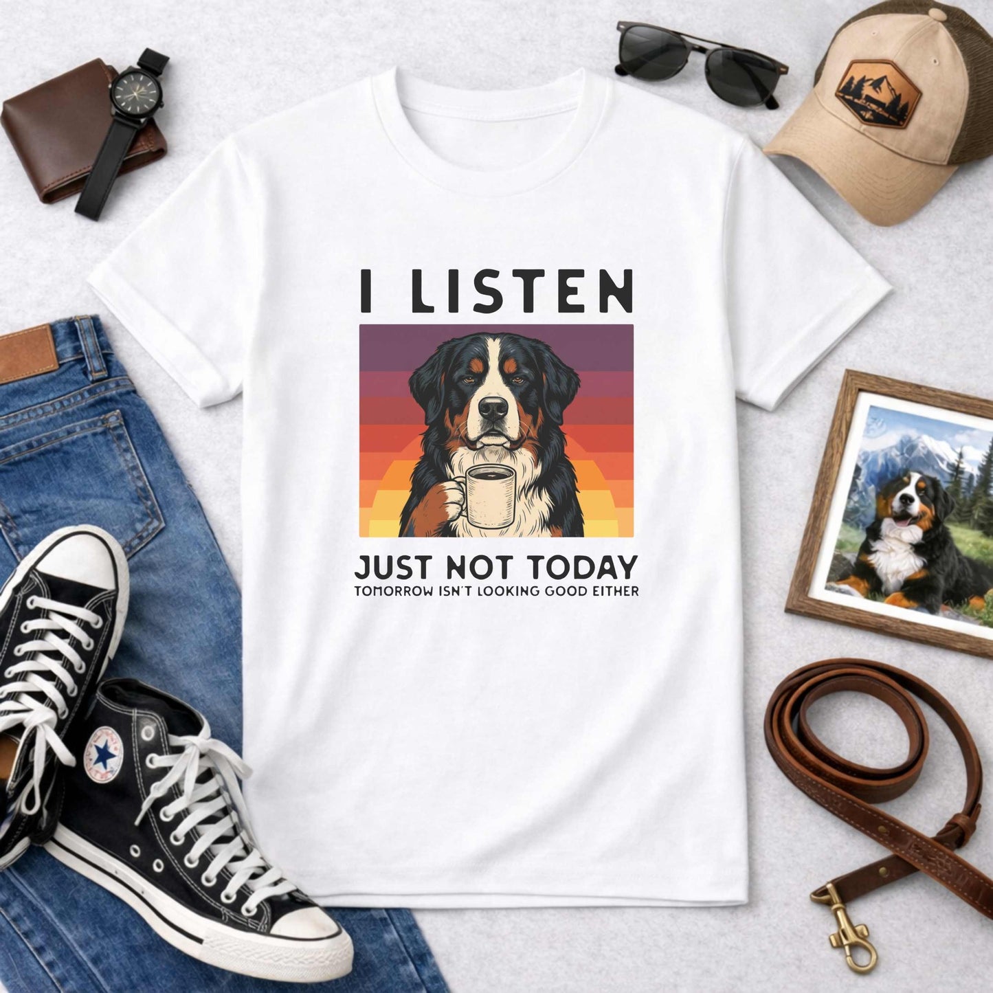 Funny Bernese Mountain Dog Gift Shirt | Sarcastic Berner Owner Tee | I Listen Just Not Today