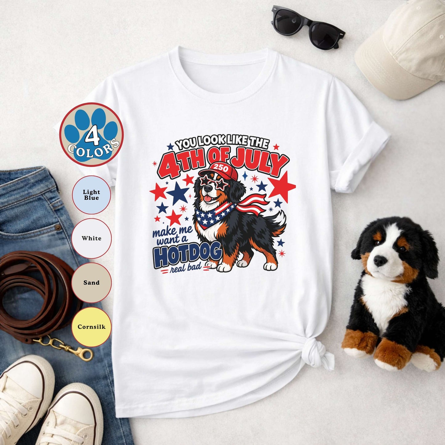 You Look Like the 4th of July Make Me Want a Hotdog Real Bad Bernese Mountain Dog T-Shirt | Funny Patriotic Berner Tee